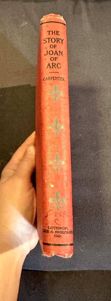 Story of Joan of Arc for Boys & Girls, by Kate Carpenter, 1902, HB, Illus